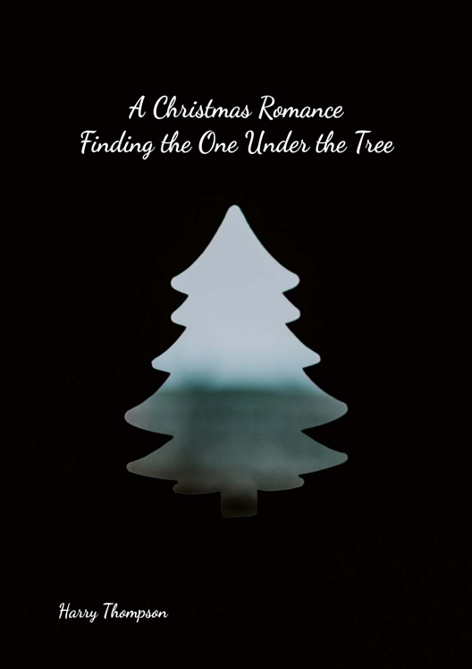 A Christmas Romance Finding The One Under The Tree